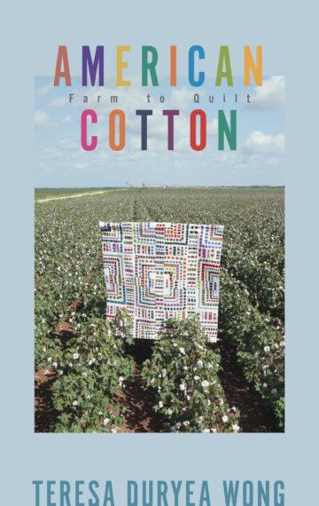 American Cotton: Farm to Quilt